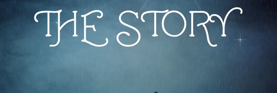 The Story, Part 1