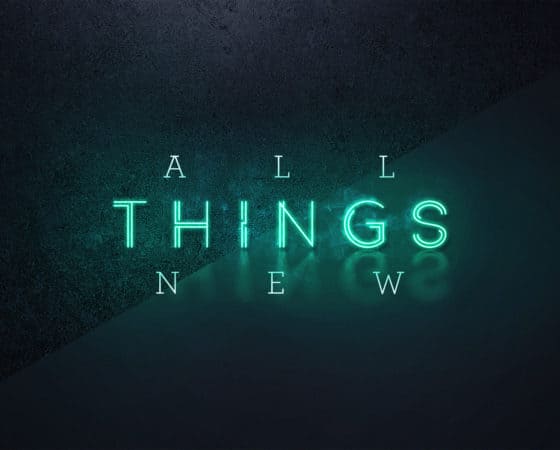 All Things New – 1
