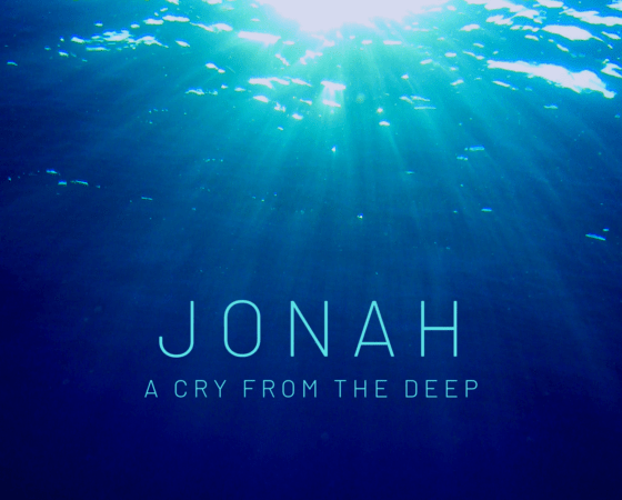 Jonah – A Cry from the Deep – 1