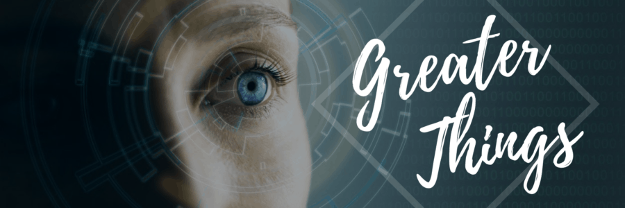 Greater Things – 3