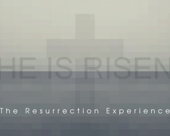 The Resurrection Experience – 3