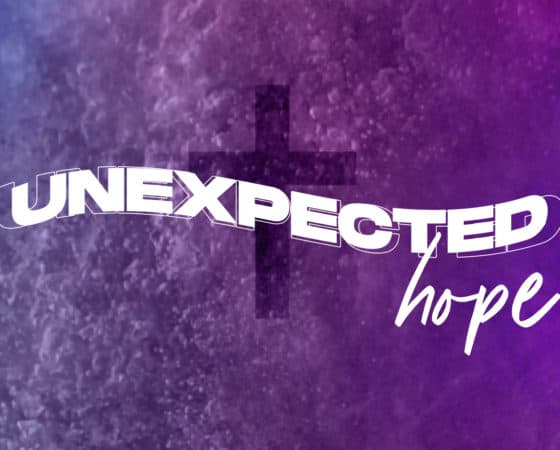 Unexpected Hope (Easter Service 9:00 AM)