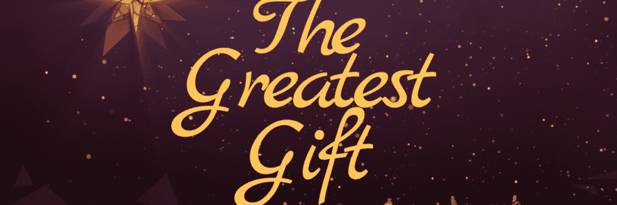 The Greatest Gift – 1