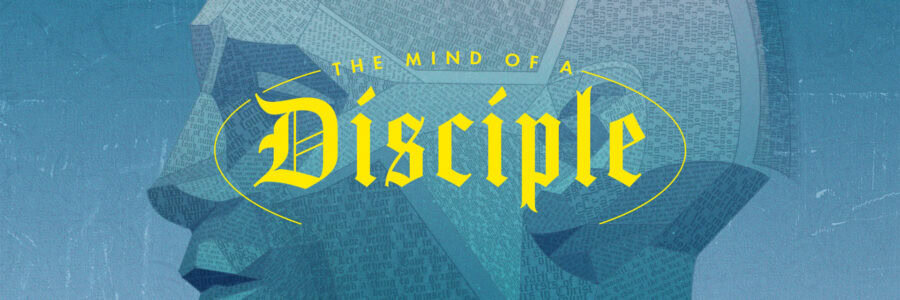 The Mind of a Disciple – 3